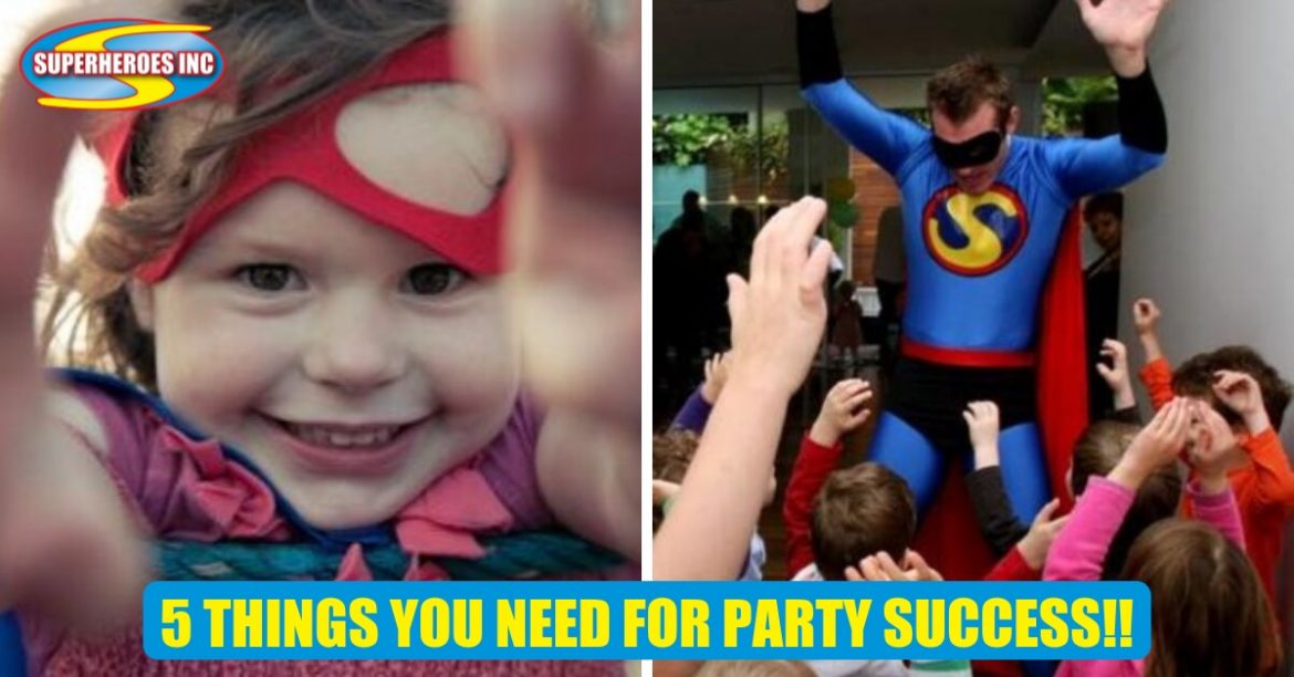 5 THINGS YOU NEED FOR KIDS PARTY SUCCESS